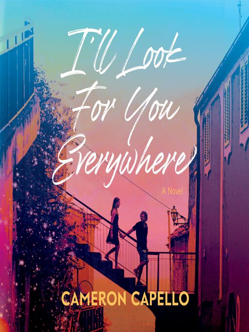 Title details for I'll Look for You Everywhere by Cameron Capello - Available